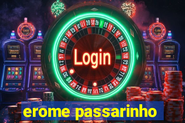 erome passarinho